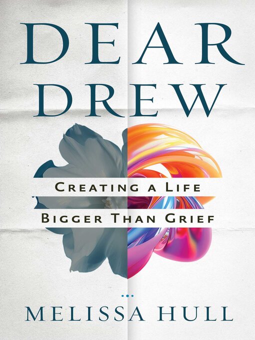 Title details for Dear Drew by Melissa Hull - Available
